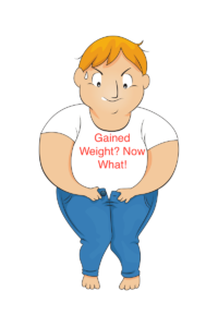 Gained Weight? Now What!